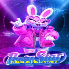 juliana estilista erome